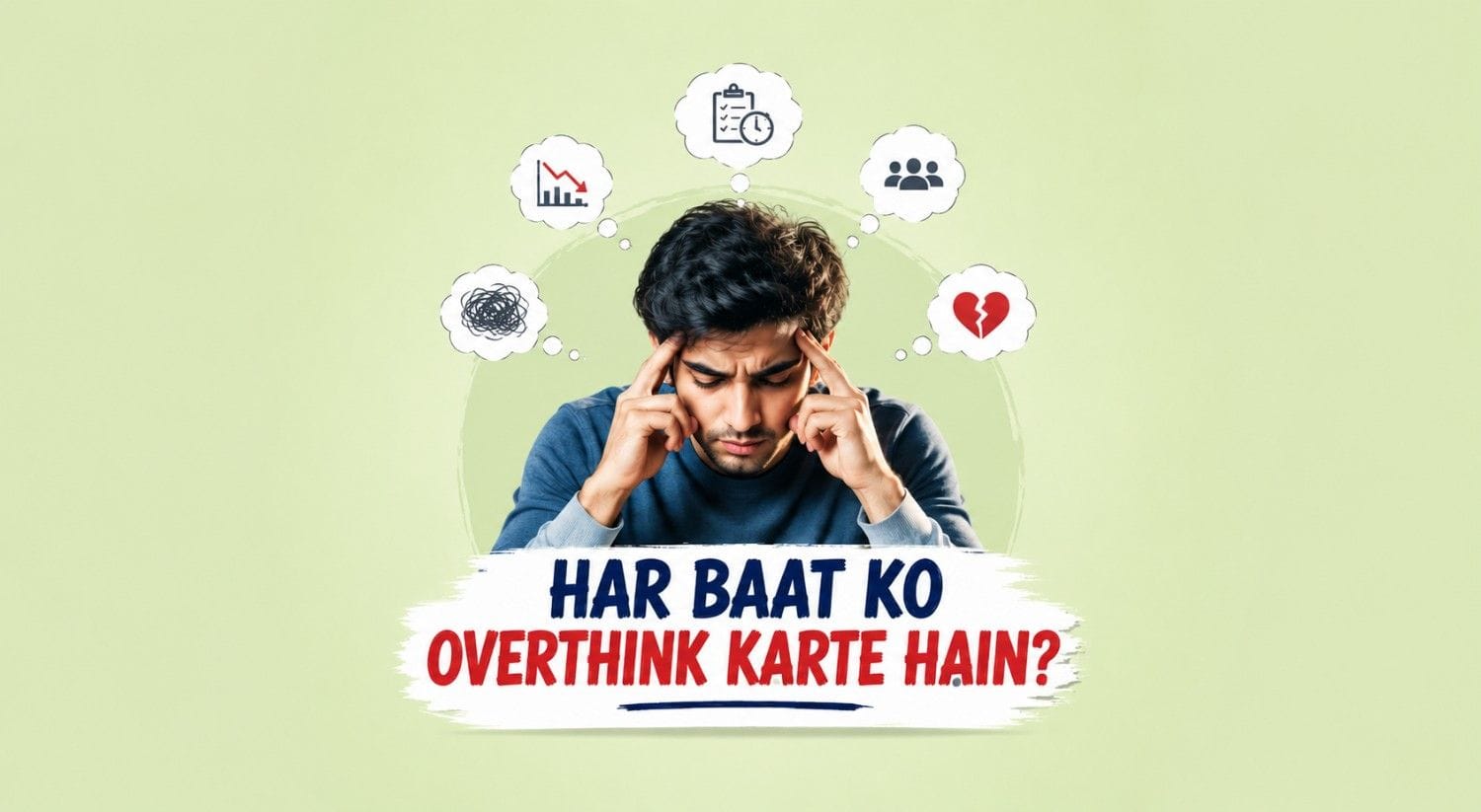 overthinking kaise band karein - practical solutions